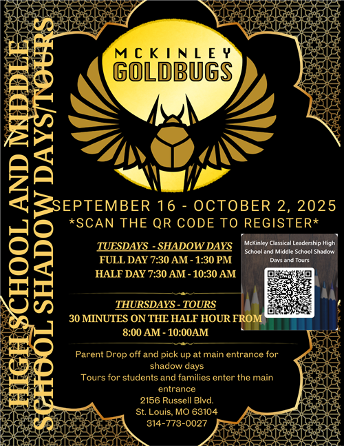 McKinley Middle and High School Shadow Days - September 16-October 2, 2025.  Shadow Days are Tuesdays and Tours are Thursdays